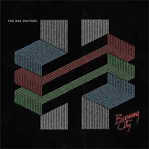 Bad Doctors - Burning City