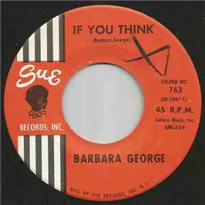 Barbara George - If You Think / If When You've Done The Best You Can