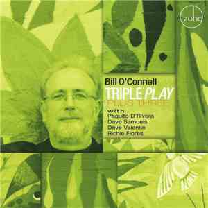 Bill O'Connell With Paquito D'Rivera, Dave Samuels, Dave Valentin, Richie Flores - Triple Play Plus Three