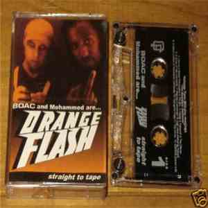 BOAC and Mohammed  are... Orange Flash - Straight To Tape