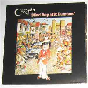 Caravan - 'Blind Dog At St. Dunstans'