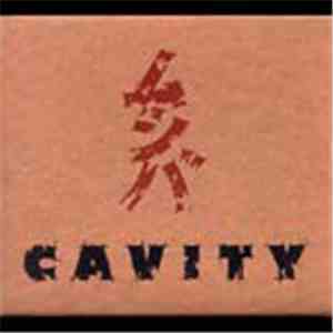 Cavity  - Miscellaneous Recollection '92-'97