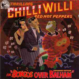 Chilli Willi And The Red Hot Peppers - Bongos Over Balham