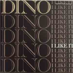 Dino - I Like It