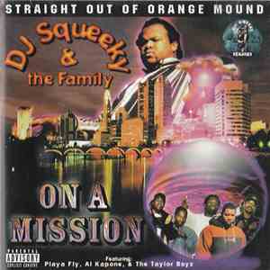 DJ Squeeky And Tha Family - On A Mission