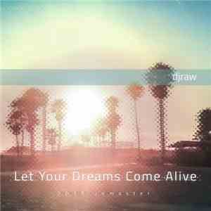 djraw - Let Your Dreams Come Alive (2016 Remaster)