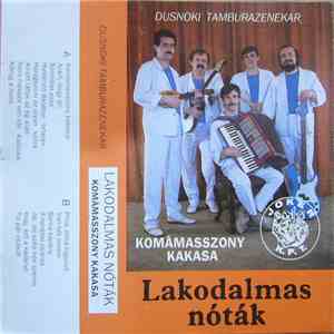 Dusnoki Tamburazenekar - Komámasszony Kakasa