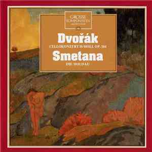 Dvořák / Smetana - Grosse Komponisten Und Ihre Musik 38: Dvořák - Cellokonzert H-Moll Op. 104 / Smetana - Die Moldau