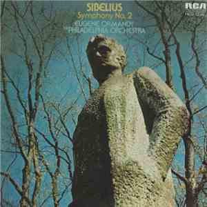 Eugene Ormandy Conducting The Philadelphia Orchestra - Sibelius Symphony No. 2 In D, Op. 43