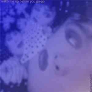 Extnddntwrk - Wake Me Up Before You Go-go