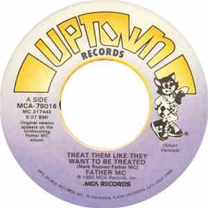 Father MC - Treat Them Like They Want To Be Treated
