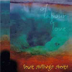 Four Shillings Short - Of Labour & Love