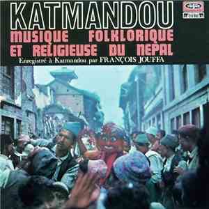 François Jouffa - Katmandou Musique Folklorique Et Religieuse Du Népal