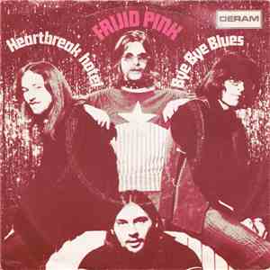 Frijid Pink - Heartbreak Hotel / Bye Bye Blues