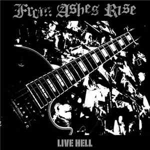 From Ashes Rise - Live Hell