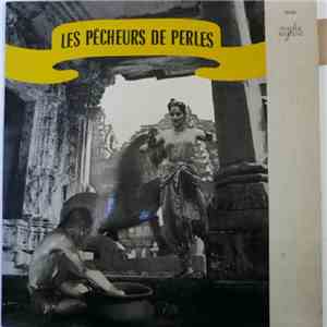 Georges Bizet - Les Pêcheurs De Perles