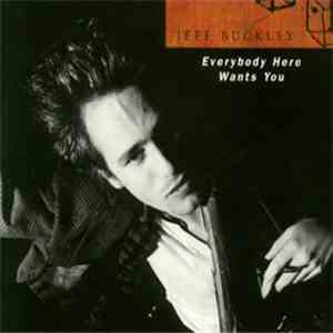 Jeff Buckley - Everybody Here Wants You