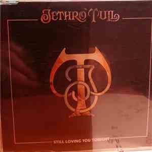 Jethro Tull - Still Loving You Tonight