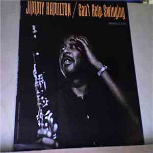 Jimmy Hamilton - Can't Help Swinging
