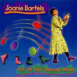 Joanie Bartels - Put On Your Dancing Shoes