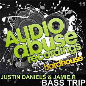 Justin Daniels & Jamie.R - Bass Trip