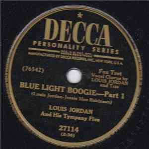 Louis Jordan And His Tympany Five - Blue Light Boogie