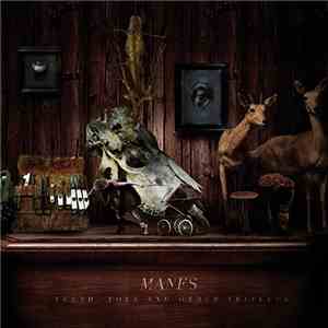 Manes - Teeth, Toes And Other Trinkets