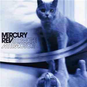 Mercury Rev - Strange Attractor