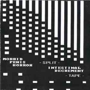 Morbid Penis Horror, Intestinal Decrement - Split Tape