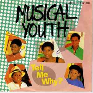 Musical Youth - Tell Me Why ?