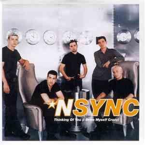 NSYNC - Thinking Of You (I Drive Myself Crazy)