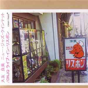 Otomo Yoshihide's New Jazz Quintet - ONJQ - Live In Lisbon