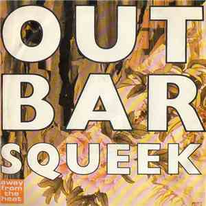 Outbar Squeek - Away From The Heat