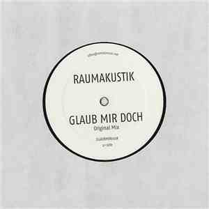 Raumakustik - Glaub Mir Doch