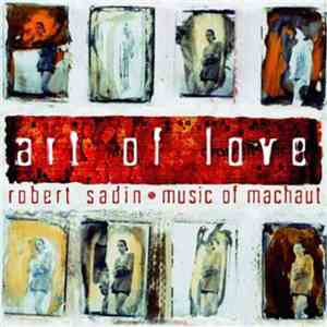 Robert Sadin - Art Of Love: Music Of Machaut