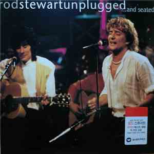 Rod Stewart - Unplugged ...And Seated