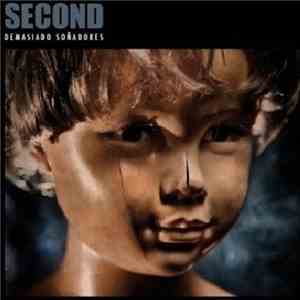 Second  - Demasiado Soñadores