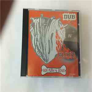 Skin Flesh & Bones - Dub in Blood Vol 1