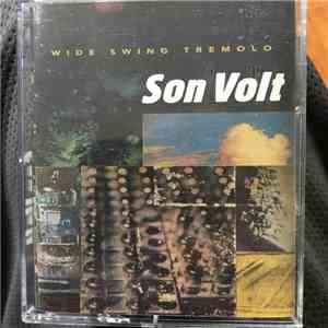 Son Volt - Wide Swing Tremolo