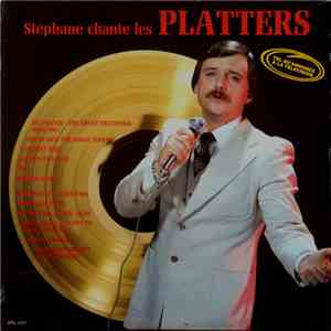 Stéphane - Stéphane Chante Les Platters