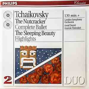 Tchaikovsky - London Symphony Orchestra, Antal Dorati, Anatole Fistoulari - The Nutcracker (Complete Ballet) / The Sleeping Beauty (Highlights)