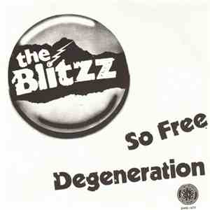 The Blitzz - So Free / Degeneration