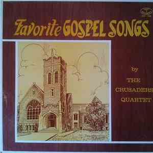 The Crusaders Quartet - Favorite Gospel Songs