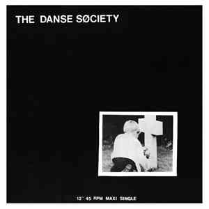 The Danse Søciety - There Is No Shame In Death