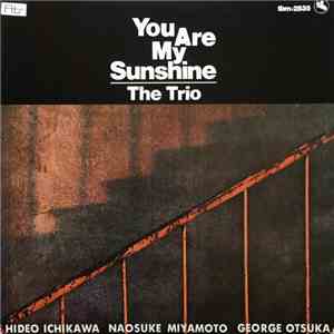 The Trio - You Are My Sunshine