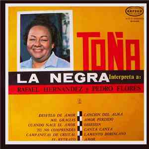Toña La Negra, La Sonora Mexicana - Interpreta A: Rafael Hernandez Y Pedro Flores