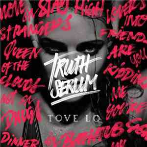 Tove Lo - Truth Serum