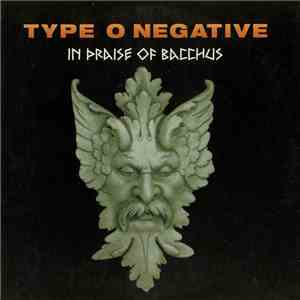Type O Negative - In Praise Of Bacchus