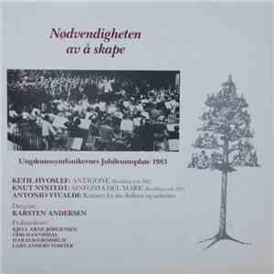 Ungdomssymfonikerne - Nødvendigheten Av Å Skape (Ungdomssymfonikernes Jubileumsplate 1983)