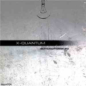 X-Quantum - Achluophobia EP